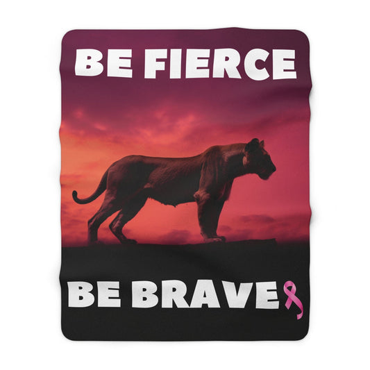 Be Fierce, Be Brave Sherpa Fleece Blanket 60" × 80"