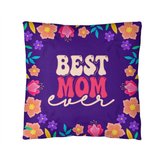 Best Mom Ever Pillow with Insert 14" x 14"