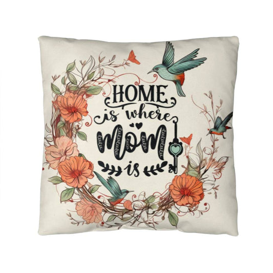 Home Is Where Mom Is Pillow with Insert 14" x 14"